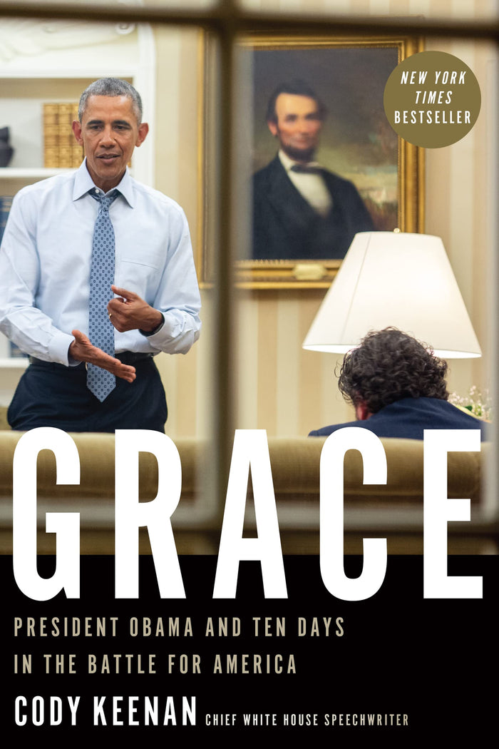 Grace: President Obama and Ten Days in the Battle for America by Cody Keenan - Hardcover cover