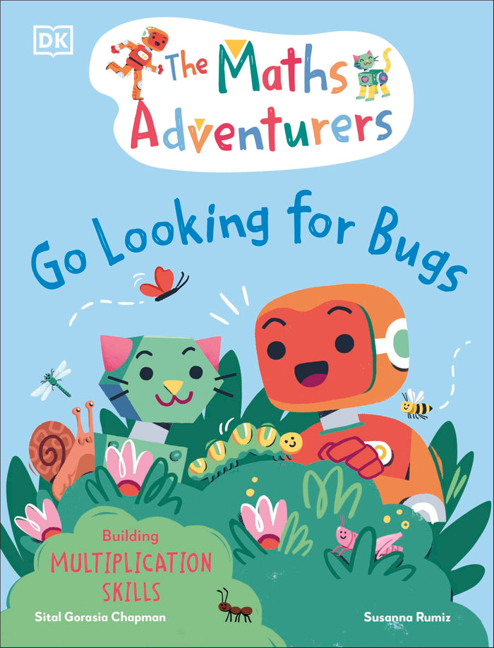 DK Children The Maths Adventurers Go Looking for Bugs. by Sital Gorasia Chapman - Hardcover cover