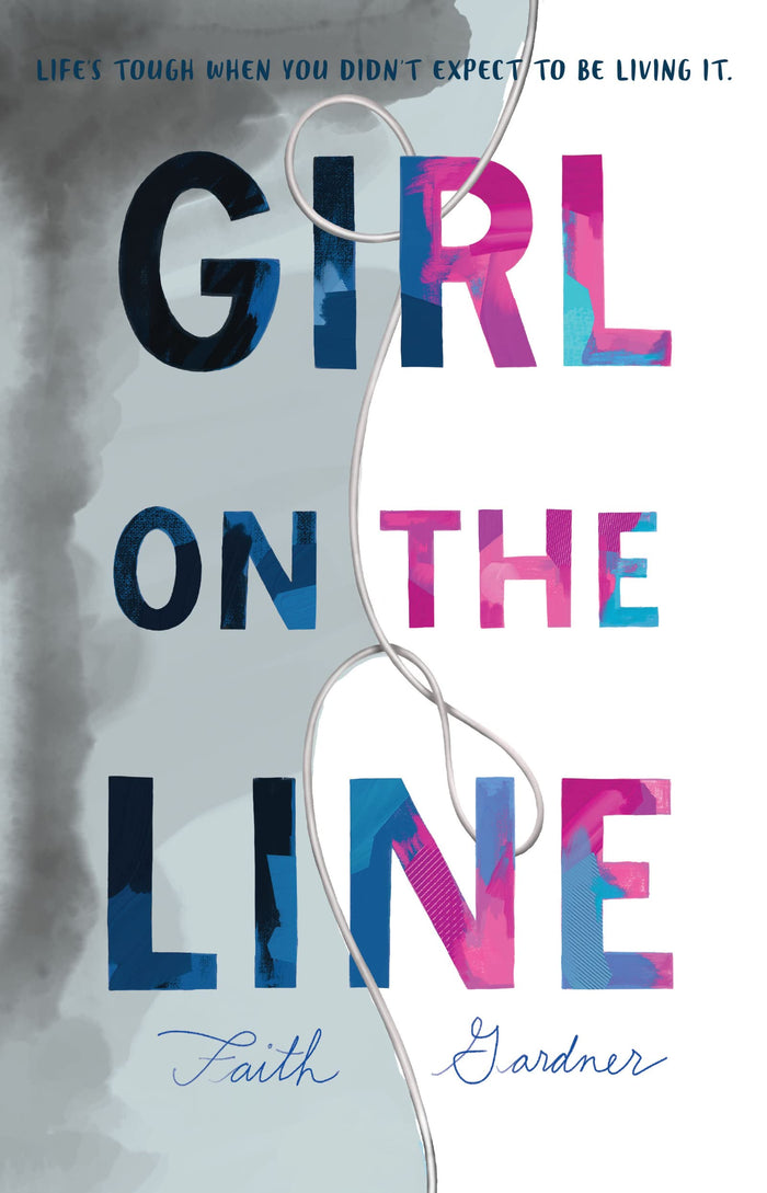 Girl on the Line: An Authentic YA Romance About Mental Health and Finding Hope After Surviving Suicide by Faith Gardner - Paperback cover