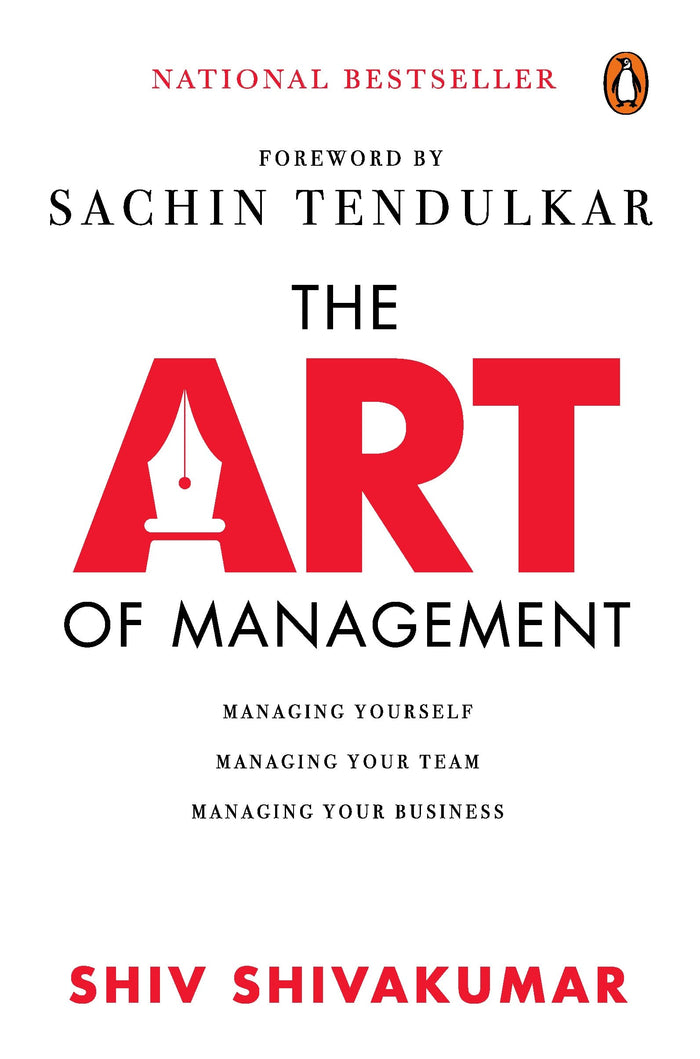 The Art of Management: Managing Yourself, Managing Your Team, Managing Your Business by Shiv Shivakumar - Paperback cover