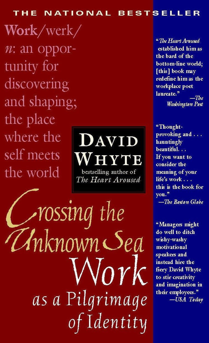 Crossing the Unknown Sea: Work as a Pilgrimage of Identity by David Whyte - Paperback cover