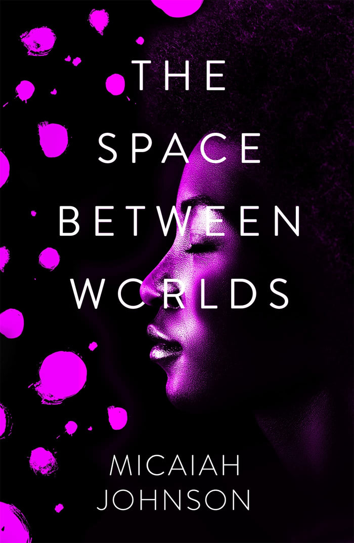 The Space Between Worlds by Micaiah Johnson - Hardcover cover