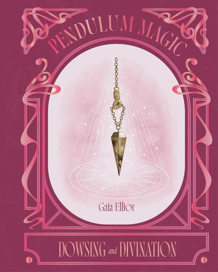 Pendulum Magic by Gaia Elliot - Hardcover cover