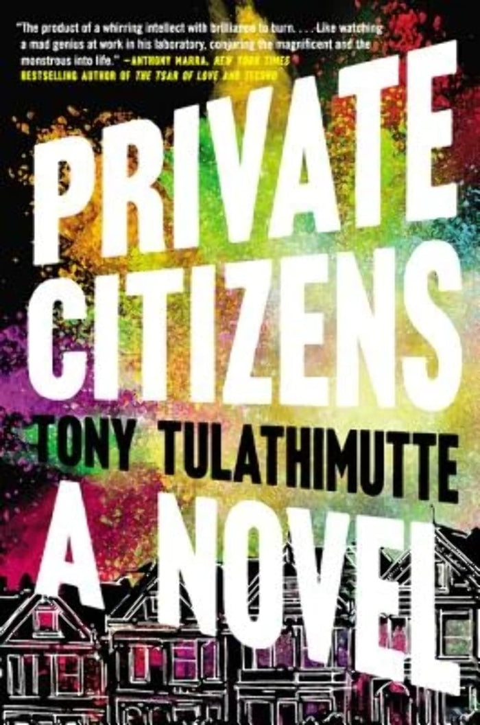 Private Citizens: A Novel by Tony Tulathimutte - Paperback cover