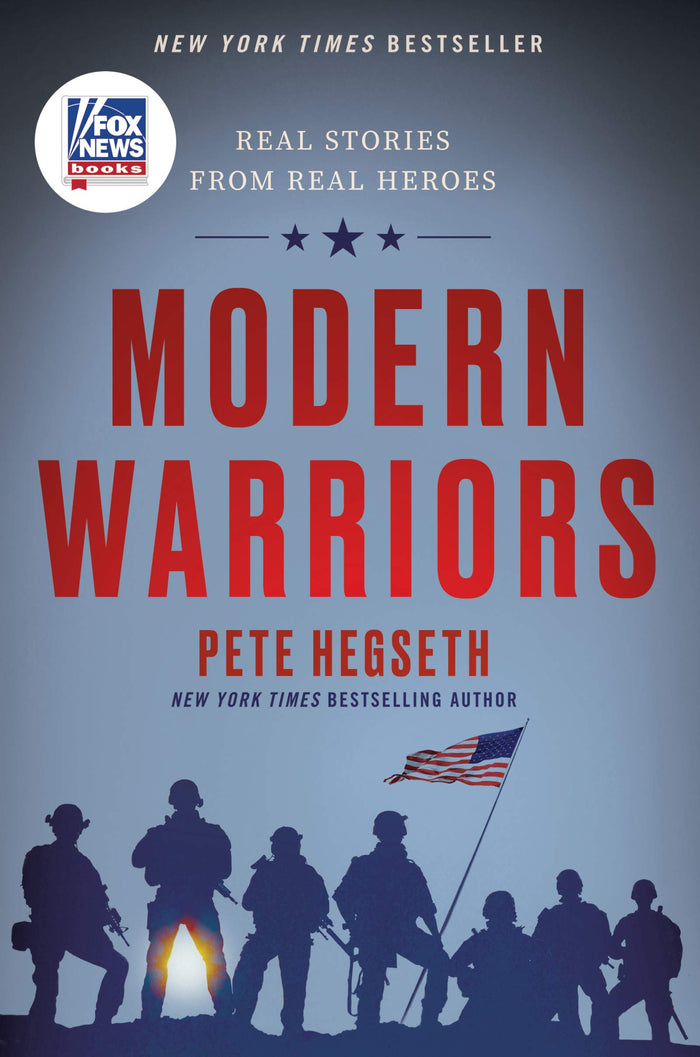Modern Warriors: Real Stories from Real Heroes by Pete Hegseth - Paperback cover