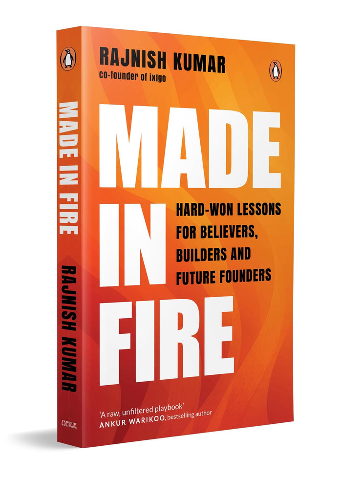 Made in Fire:Hard-Won Lessons for Believers, Builders and Future Founders by Kumar Rajnish - Paperback cover