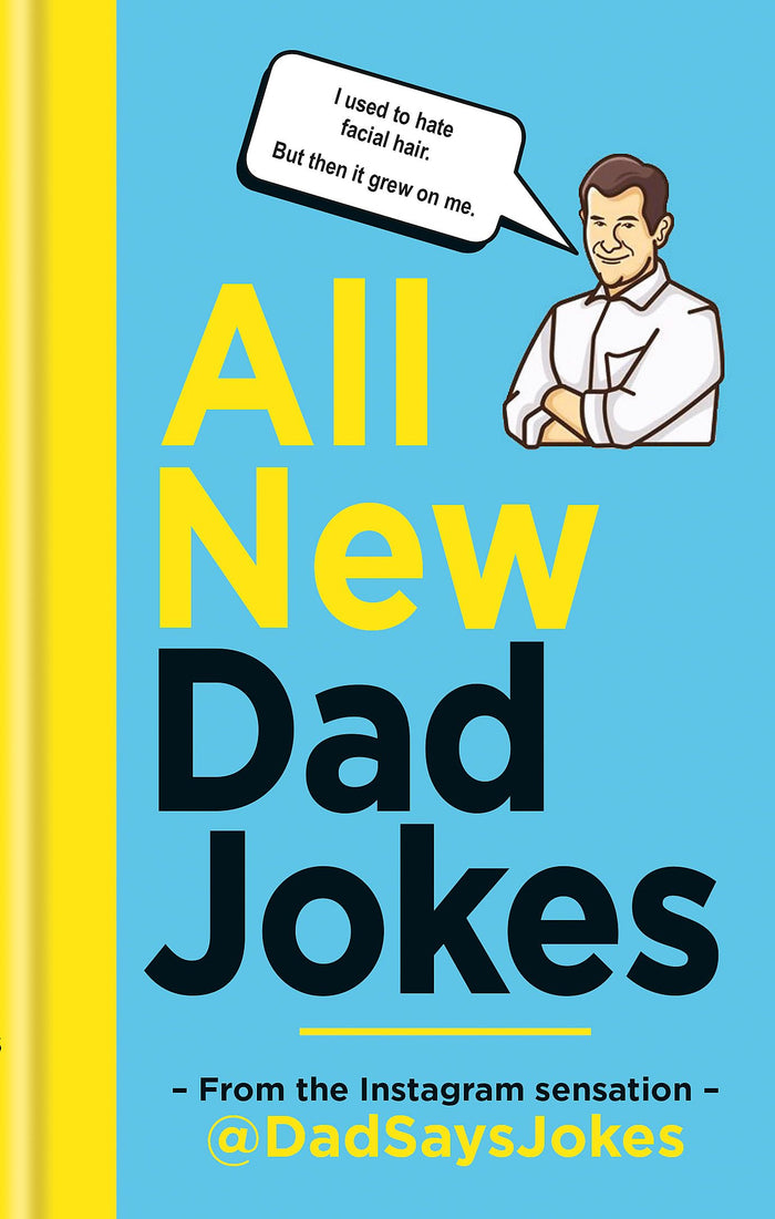 All New Dad Jokes: From the Instagram sensation @dadsaysjokes by @dadsaysjokes - Hardcover cover