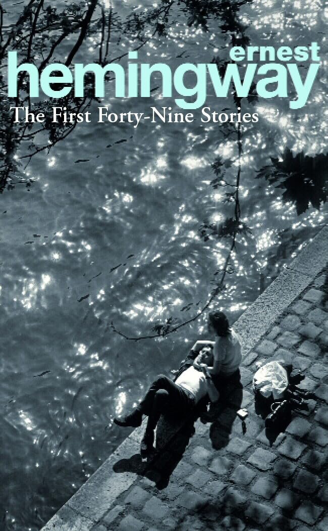 The First Forty Nine Stories by Ernest Hemingway - Paperback cover