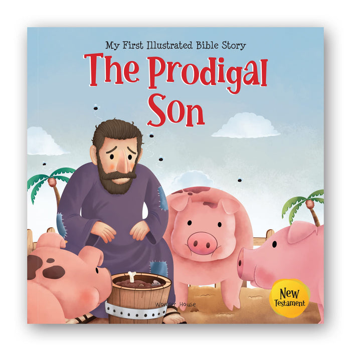 My First Illustrated Bible Story: The Prodigal Son - English / Popular Stories from Bible / Easy to Understand Children Books with Pictures / Child-friendly (My First Bible Stories) by Wonder House Books - Paperback cover