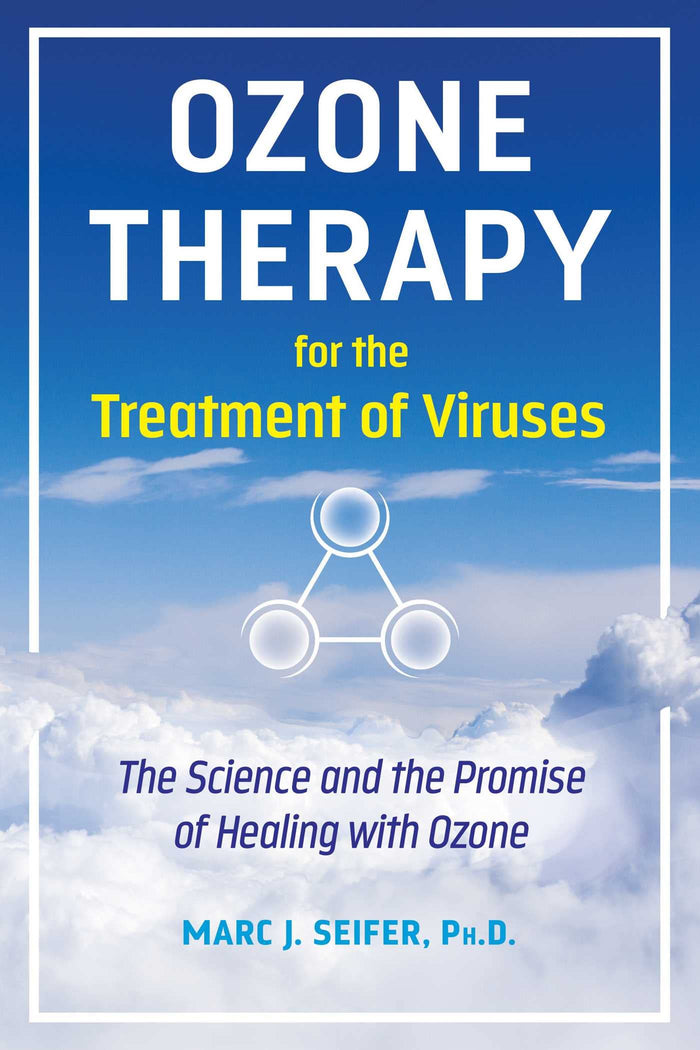 Ozone Therapy for the Treatment of Viruses: The Science and the Promise of Healing with Ozone by Marc Seifer Ph.D. - Paperback cover
