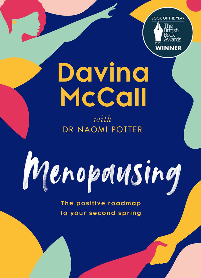 Menopausing: The positive roadmap to your second spring by Dr. Naomi Potter - Hardcover cover