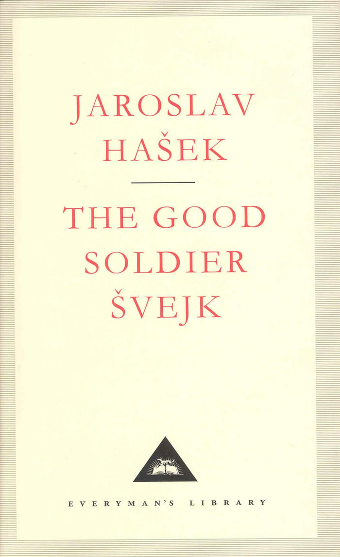 The Good Soldier Svejk (Everyman's Library Classics) by Jaroslav Hasek - Hardcover cover