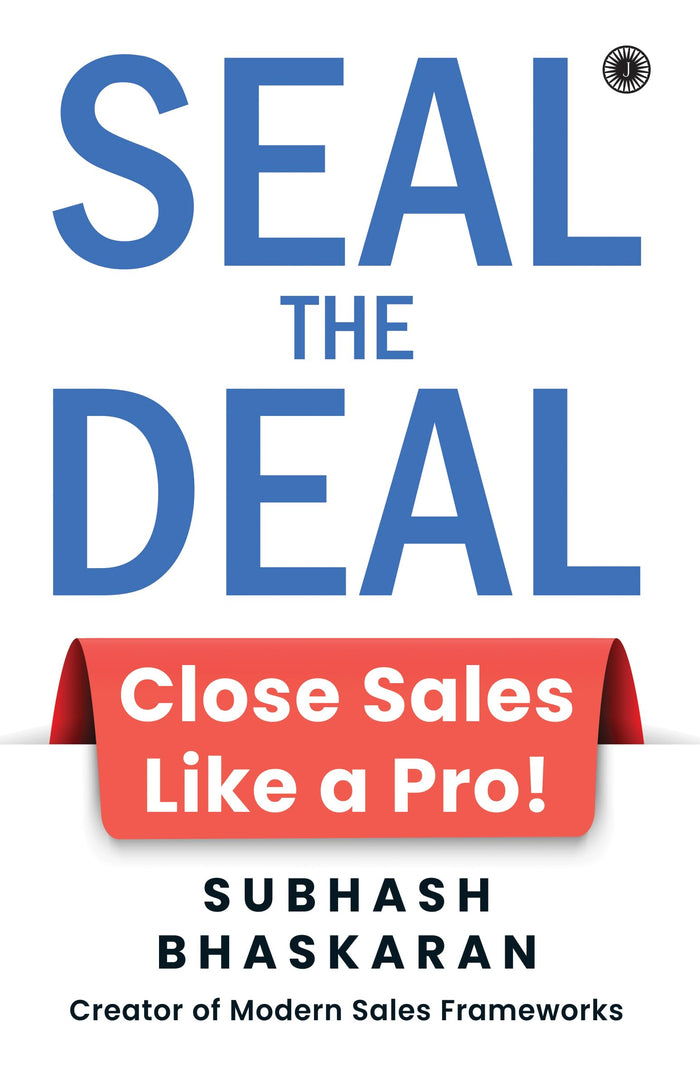 Seal the Deal: Close Sales Like a Pro! by Subhash Bhaskaran - Paperback cover