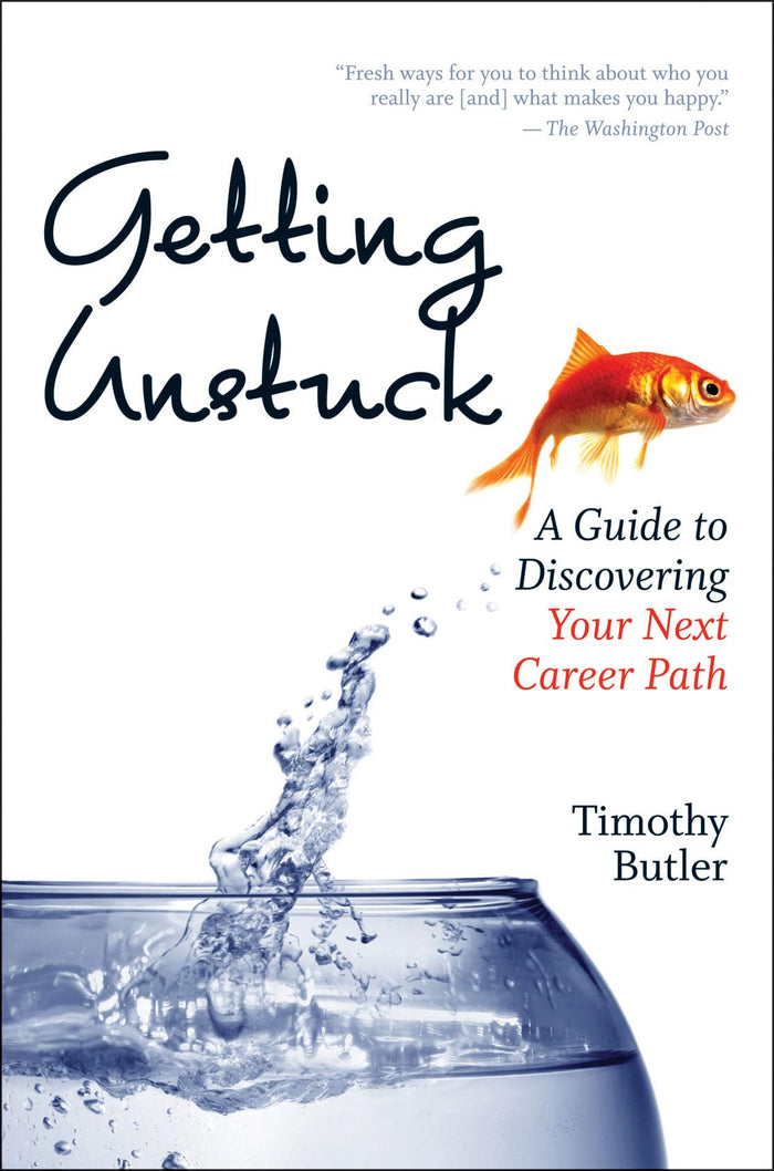 Getting Unstuck: A Guide to Discovering Your Next Career Path by Timothy Butler - Paperback cover