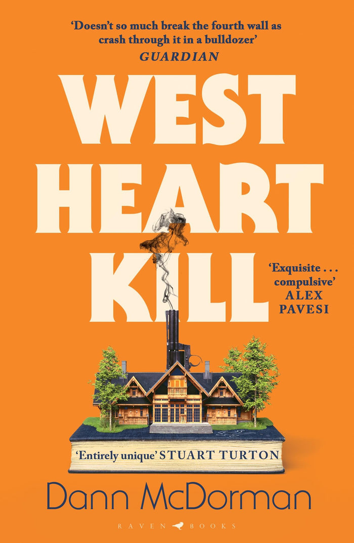 Raven Books West Heart Kill An outrageously original work of meta fiction. by Dann McDorman - Paperback cover