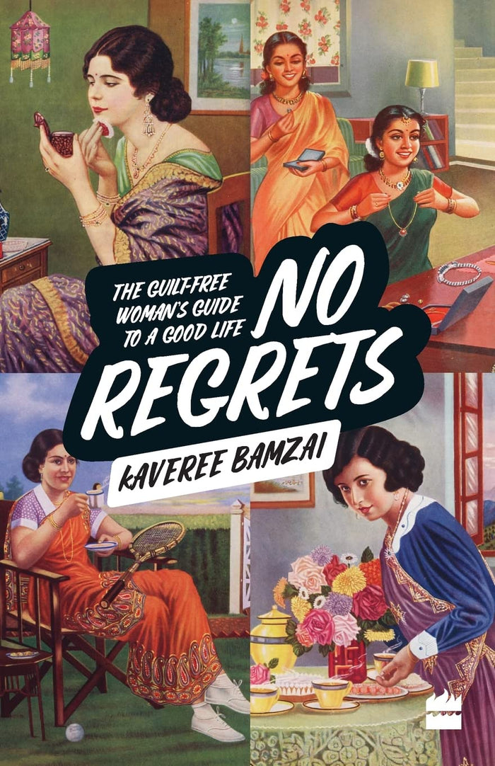 No Regrets: The Guilt-Free Woman's Guide to a Good Life by Kaveree Bamzai - Paperback cover