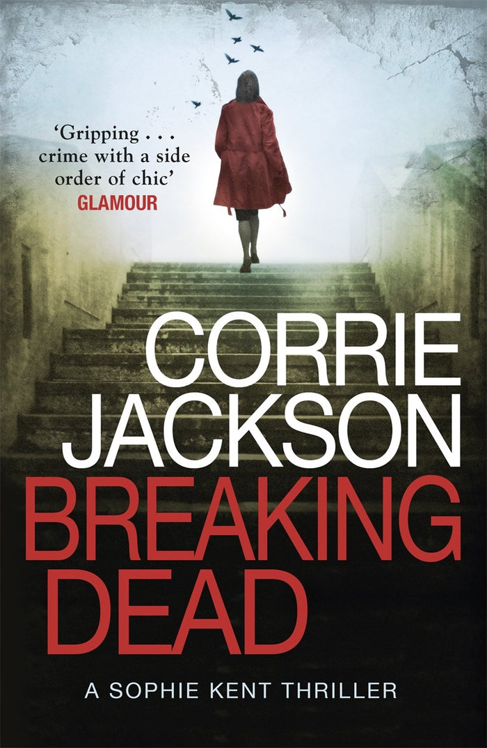 Breaking Dead: A Dark, Gripping, Edge-of-Your-Seat Debut Thriller by Corrie Jackson - Paperback cover