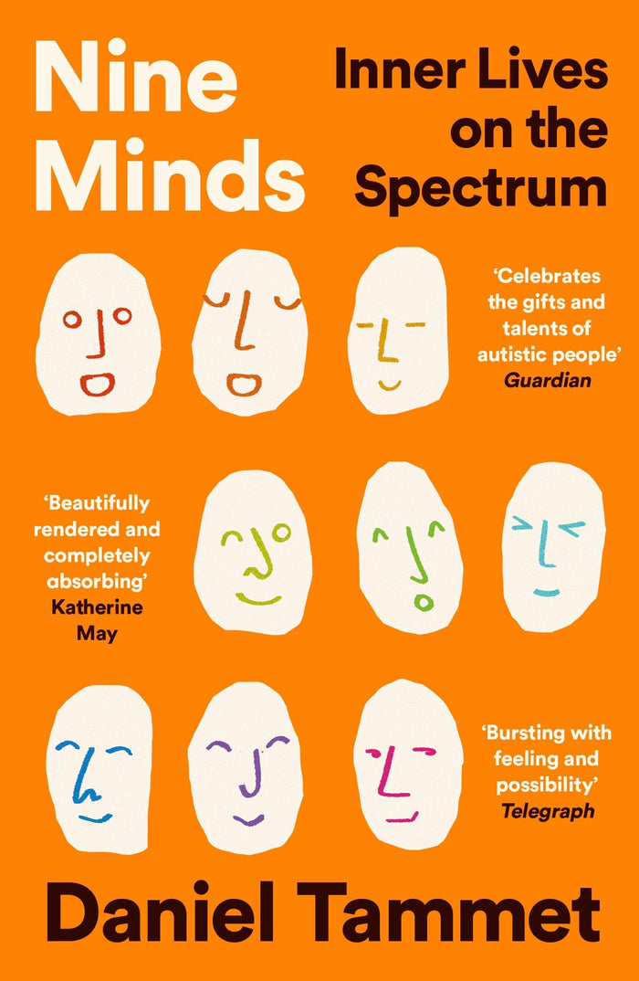 WELLCOME COLLECTION Nine Minds Inner Lives on the Spectrum - THE INSTANT BESTSELLER. by Daniel Tammet - Paperback cover