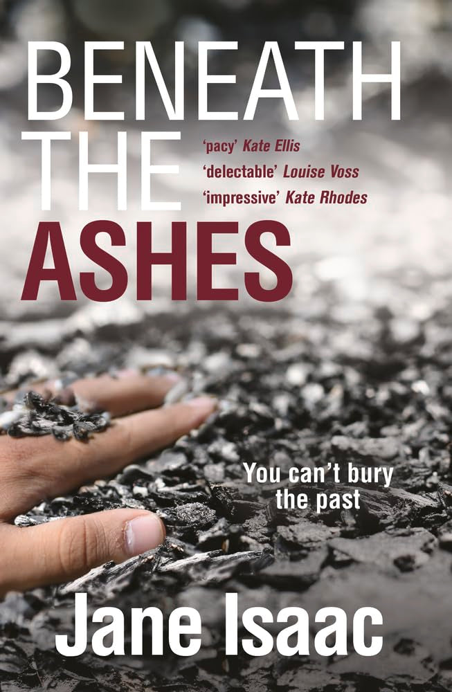 DI Will Jackman 2: Beneath the Ashes. Shocking. Page-Turning. Crime Thriller with DI Will Jackman (2) (The DI Will Jackman series) by Jane Isaac - Paperback cover