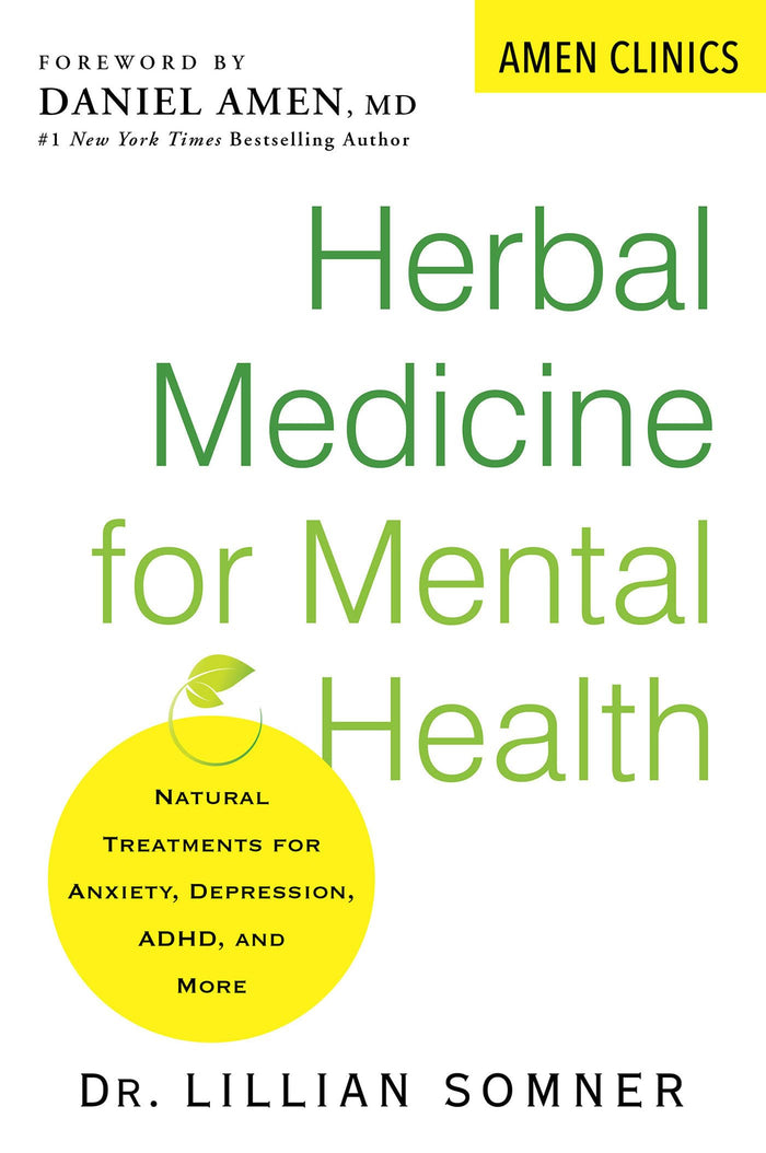 Herbal Medicine for Mental Health: Natural Treatments for Anxiety, Depression, ADHD, and More (Amen Clinic Library) by Lillian Somner - Paperback cover