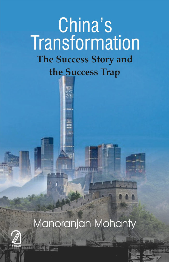 AAKAR BOOKS China's Transformation: The Success Story and The Success Trap by Manoranjan Mohanty - Paperback cover