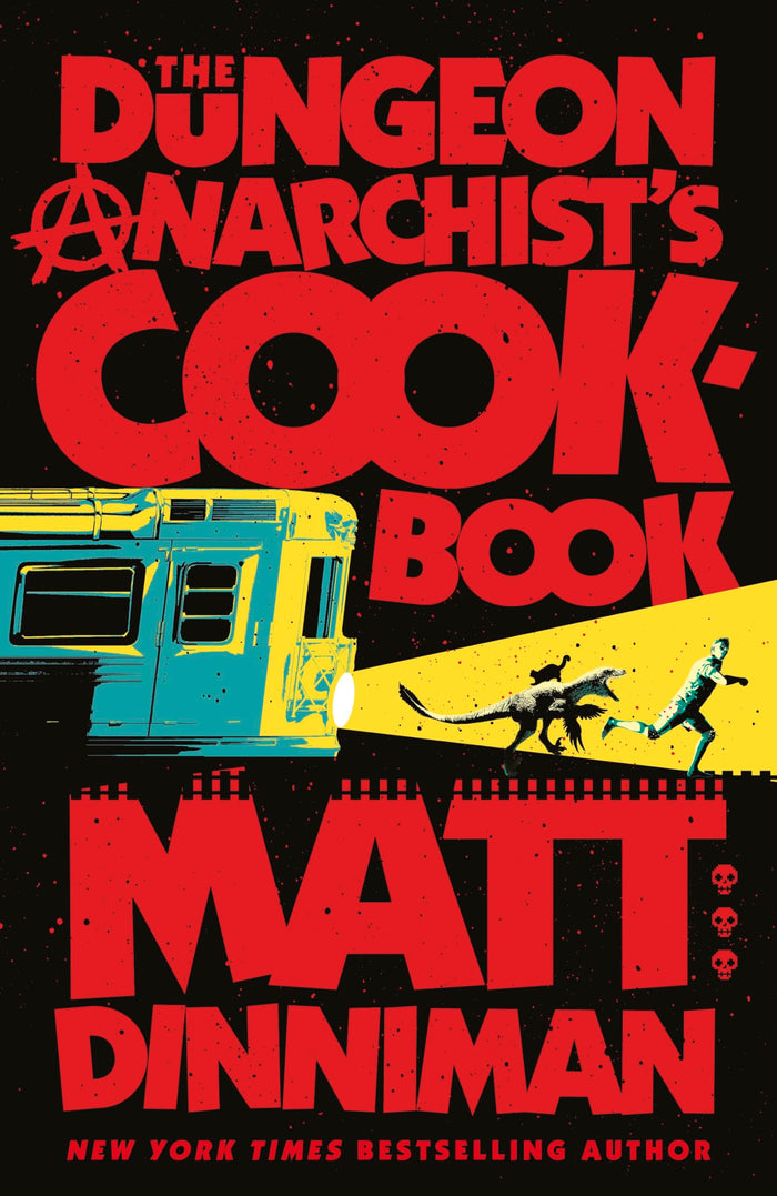 The Dungeon Anarchist's Cookbook by Matt Dinniman - Hardcover cover