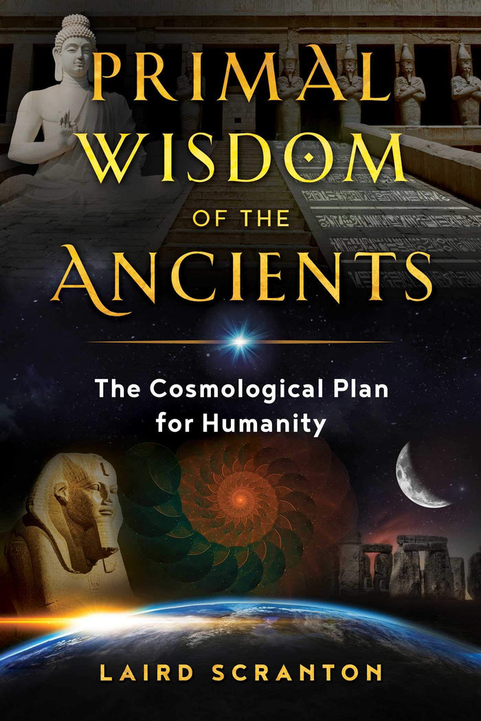 Primal Wisdom of the Ancients: The Cosmological Plan for Humanity by Laird Scranton - Paperback cover