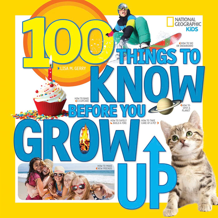 100 Things to Know Before You Grow Up (NGK 100 Things) by Lisa M. Gerry - Paperback cover