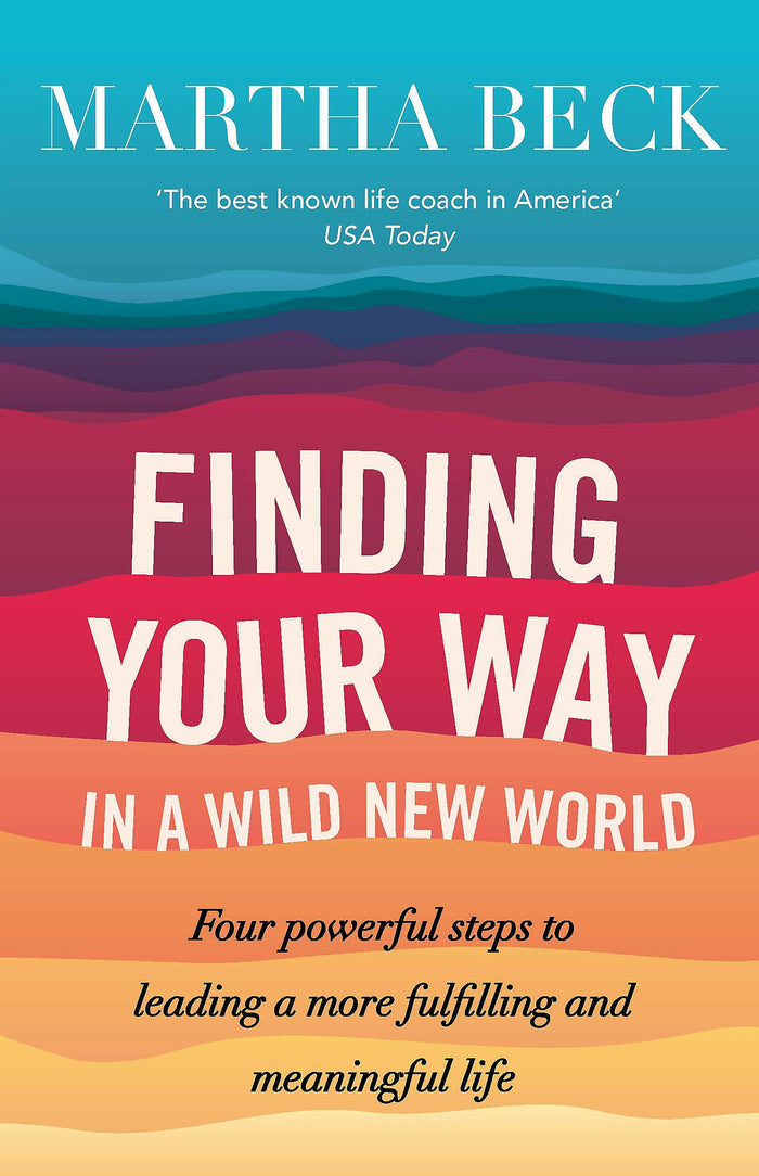 Finding Your Way In A Wild New World by Martha N. Beck - Paperback cover