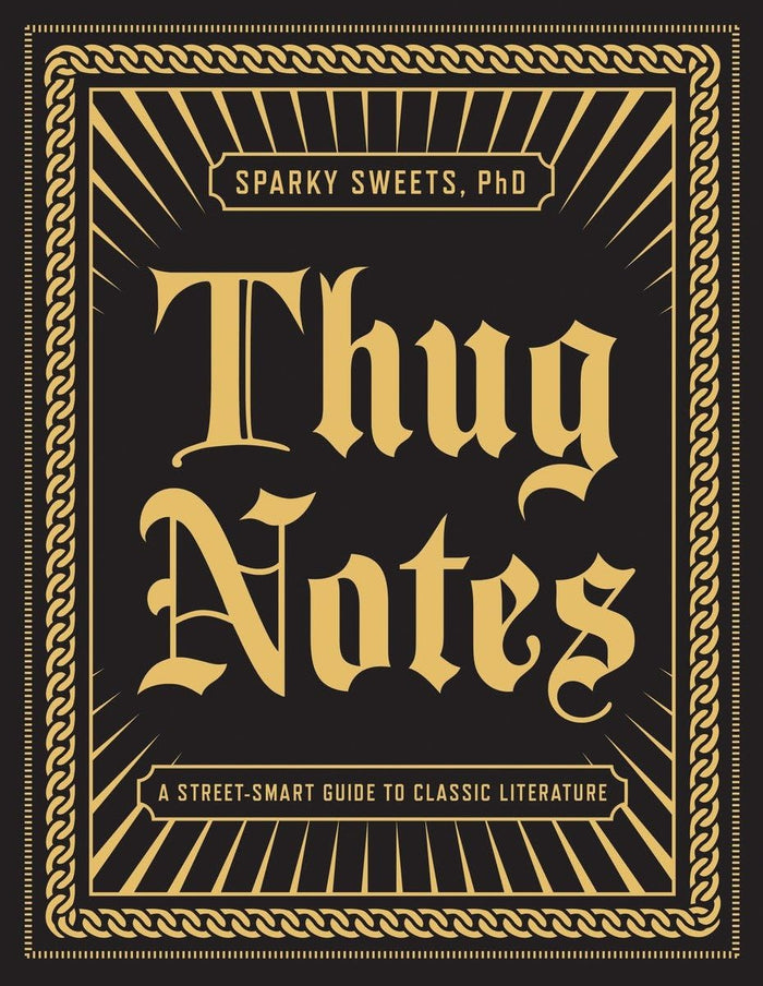 Thug Notes: A Street-Smart Guide to Classic Literature by Sparky Sweets PhD - Paperback cover
