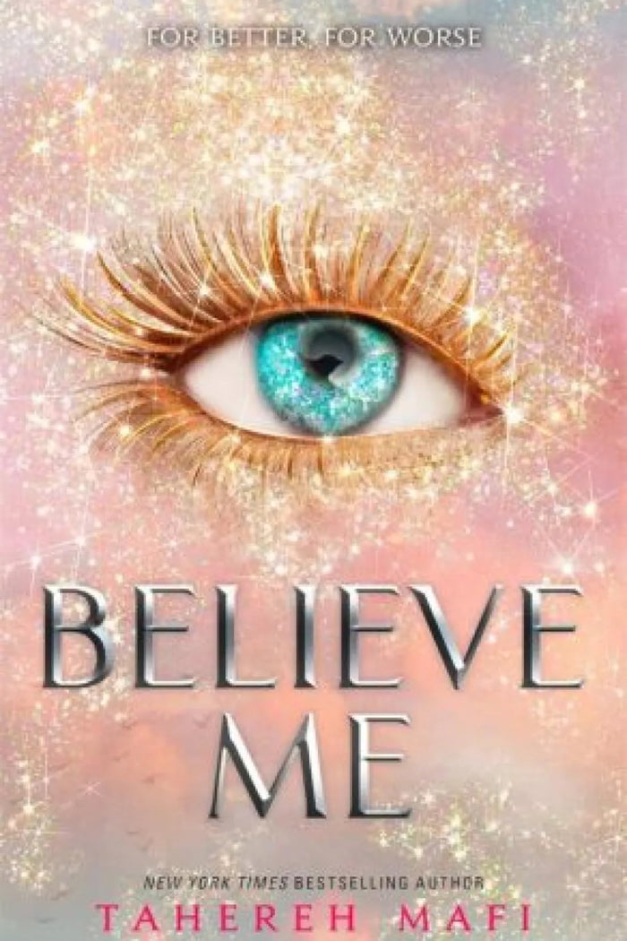 Believe Me by Tahereh Mafi - Paperback cover