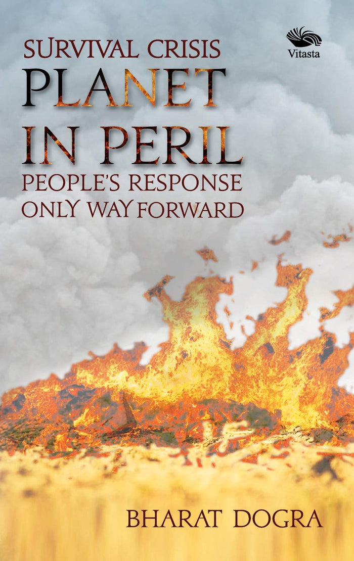 Survival Crisis PLANET IN PERIL-People's response only way forward by Bharat Dogra - Paperback cover