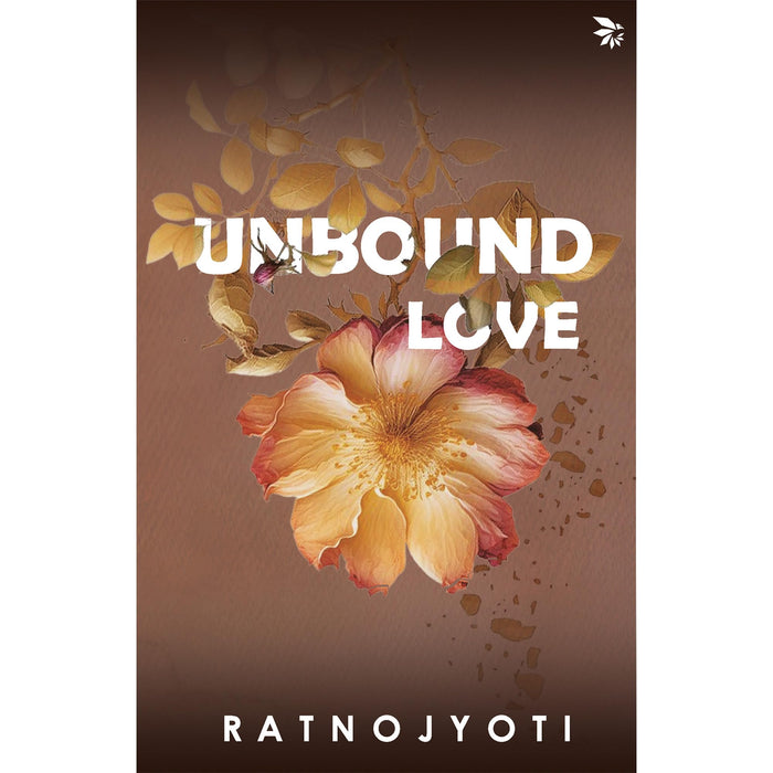 Unbound Love by Ratna Jyoti Dutta - Paperback cover