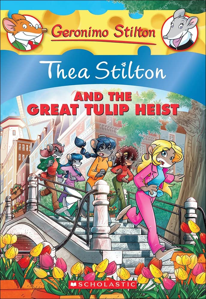 Thea Stilton and the Great Tulip Heist by Thea Stilton - Library Binding cover