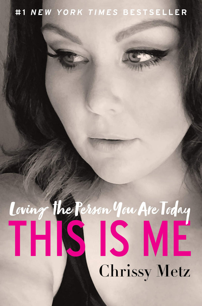 This Is Me: Loving the Person You Are Today by Chrissy Metz - Hardcover cover