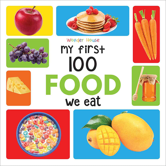 My First 100 Food We Eat: Early Learning Books for Children by Wonder House Books - Paperback cover