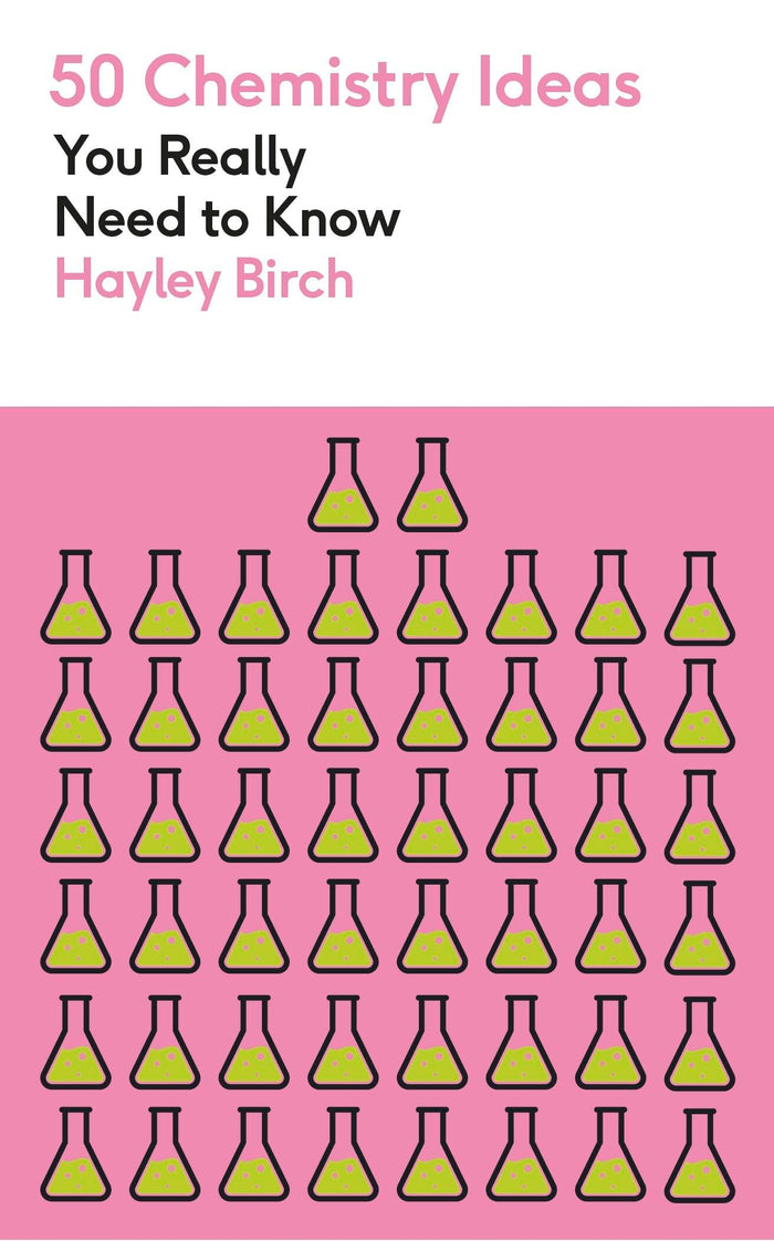 50 Chemistry Ideas You Really Need to Know by Hayley Birch - Mass Market Paperback cover