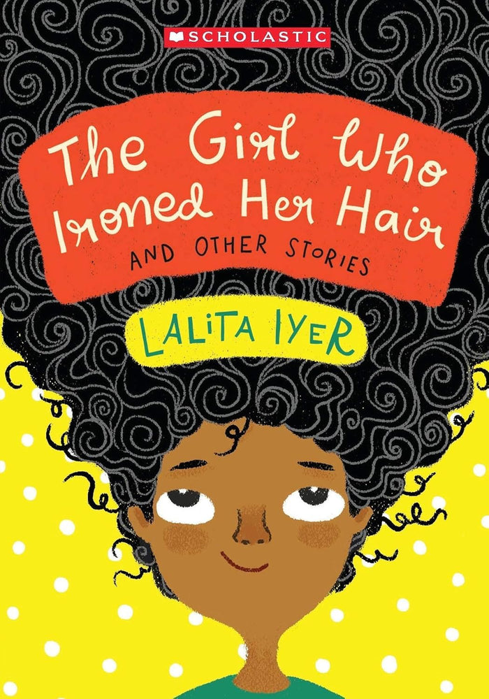 The Girl Who Ironed Her Hair and Other Stories by Lalita Iyer - Paperback cover