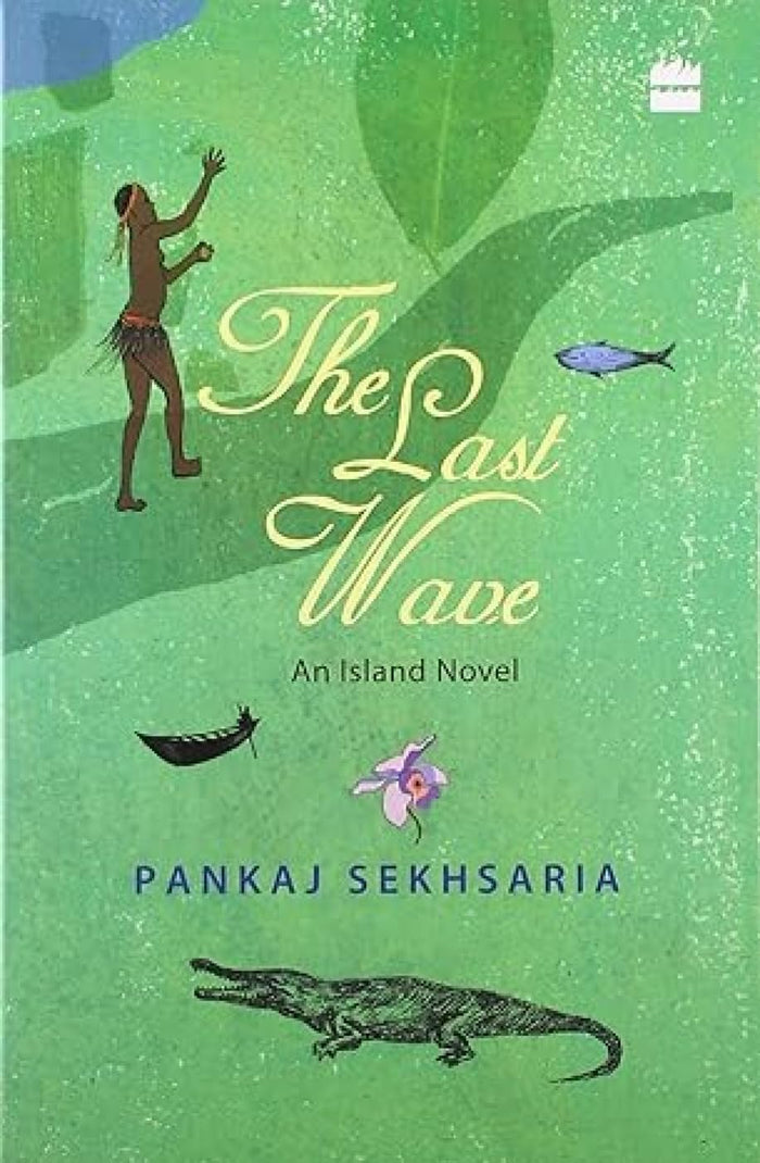 The Last Wave - An Island Novel by Pankaj Sekhsaria - Paperback cover