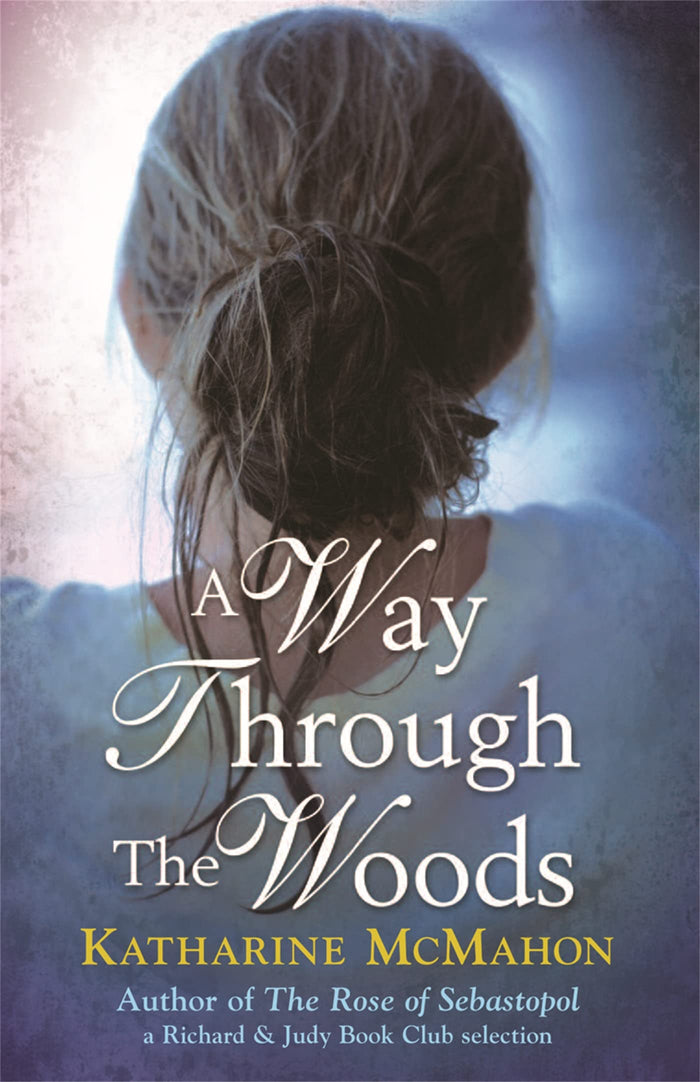 A Way Through the Woods by Katharine McMahon - Paperback cover