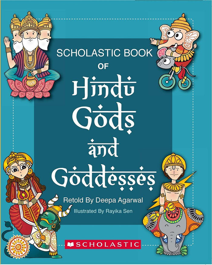 Scholastic Book of Hindu Gods and Goddesses by Deepa Agarwal - Paperback cover