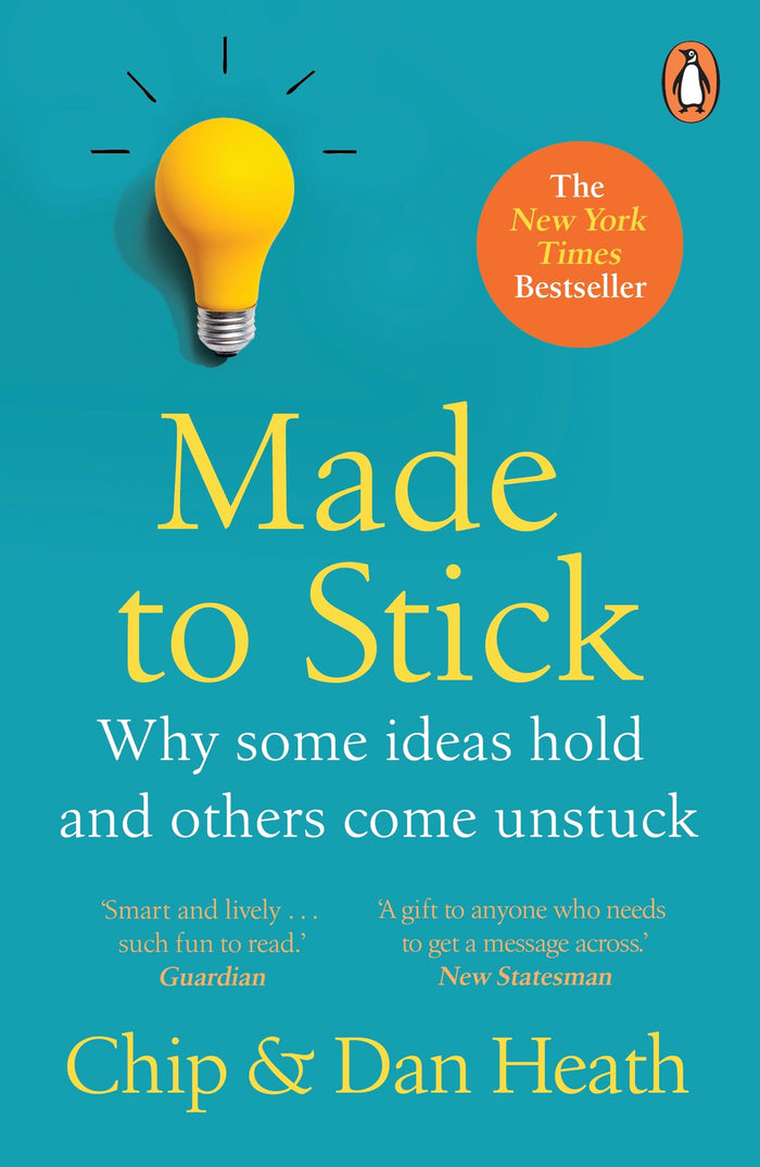 Made to Stick: Why some ideas take hold and others come unstuck by Dan Heath - Paperback cover