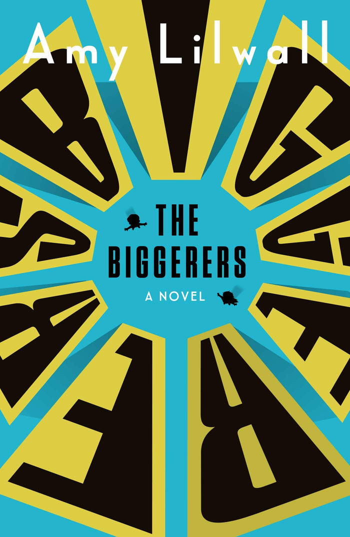 The Biggerers by Amy Lilwall - Paperback cover