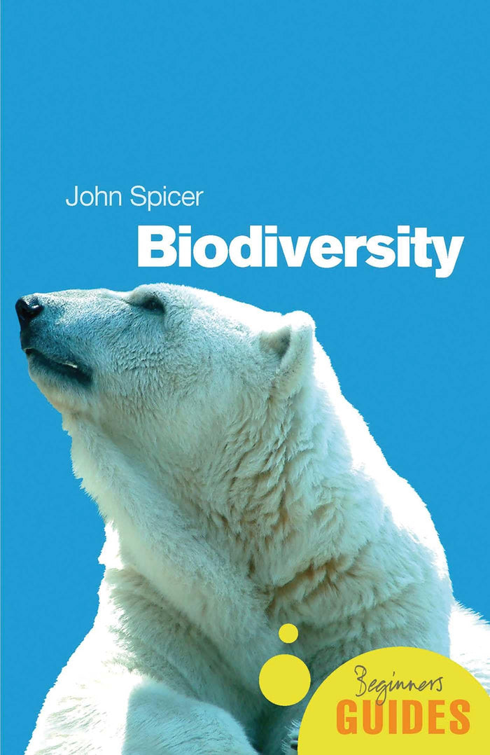 Biodiversity: A Beginner's Guide by John Spicer - Paperback cover