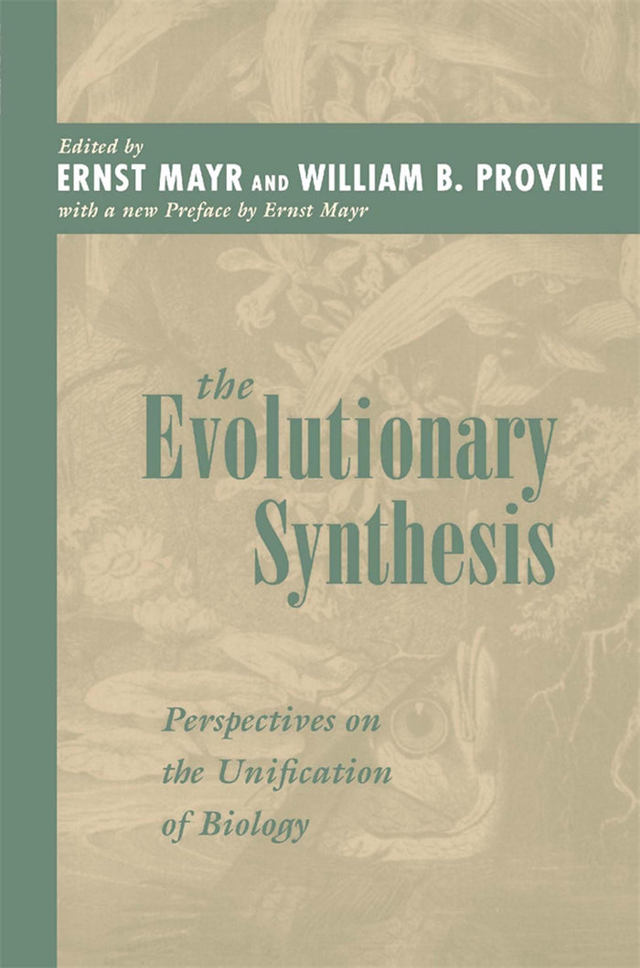 The Evolutionary Synthesis: Perspectives on the Unification of Biology, With a New Preface - Paperback cover
