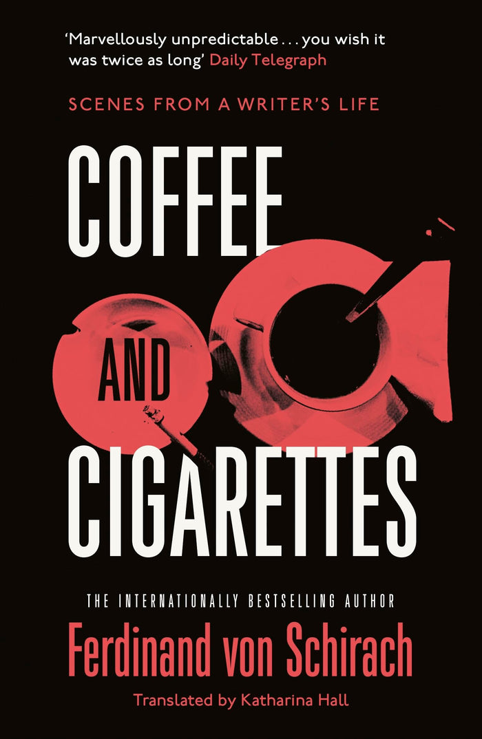 Coffee and Cigarettes by Ferdinand von Schirach - Paperback cover