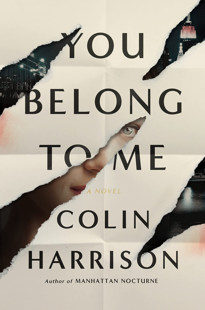 You Belong to Me: A Novel by Colin Harrison - Hardcover cover
