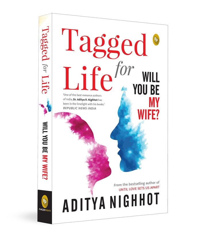 Tagged for Life: Will You Be My Wife? by Aditya Nighhot - Paperback cover