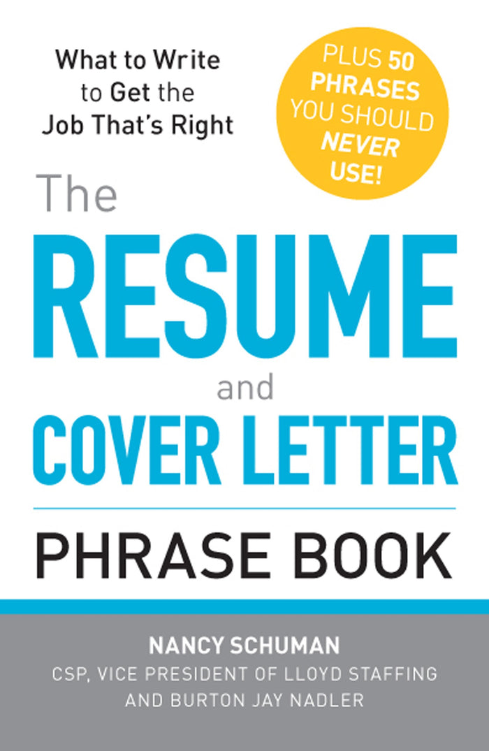 The Resume and Cover Letter Phrase Book: What to Write to Get the Job That's Right by Nancy Schuman - Paperback cover