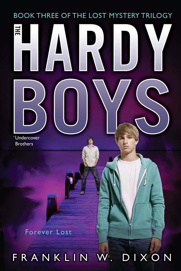 Forever Lost: Book Three in the Lost Mystery Trilogy (Hardy Boys (All New) Undercover Brothers) by Franklin W. Dixon - Paperback cover